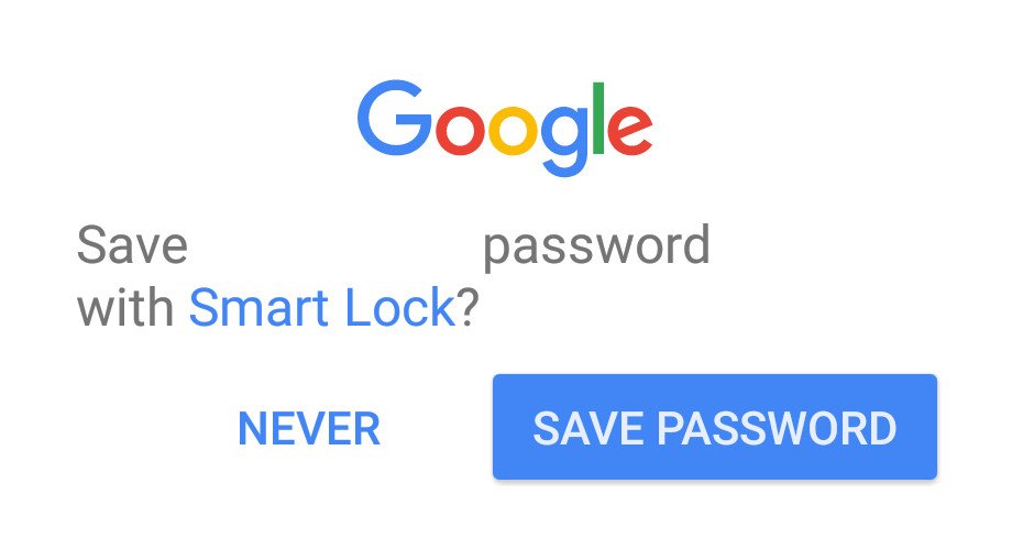 Диалог Google Smart Lock: Сохранить пароль с помощью Smart Lock? Никогда или Сохранить пароль