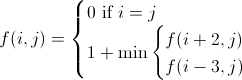 f (i, j) = 0, когда i равно j и f (i, j) = 1 + мин из f (i + 2, j) и f (i-3, j